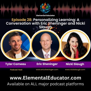 Episode 28: Personalizing Learning: A Conversation with Eric Sheninger and Nicki Slaugh