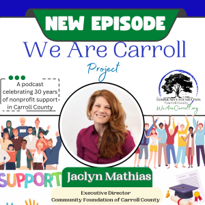 Jacie Mathias, Executive Director, Community Foundation of Carroll County