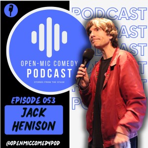 053 - Fall-ing in Love with Comedy with Jack Henison