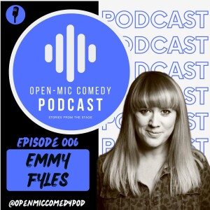 006 - Voiceovers, Laughs, Action, and the Edinburgh Fringe with Emmy Fyles