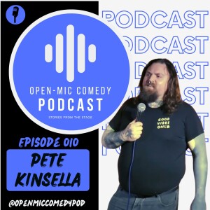 010 - Laughs, Politics, and Split Bills with Pete Kinsella