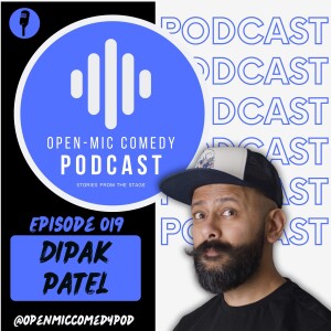 019 - Filmmaker to Funnyman with Dipak Patel