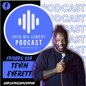 028 - LA to London in 3 Acts with Tevin Everett