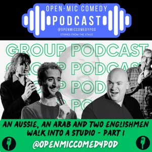 031 - An Aussie, an Arab, and 2 Englishmen walk into a Studio - Part 1