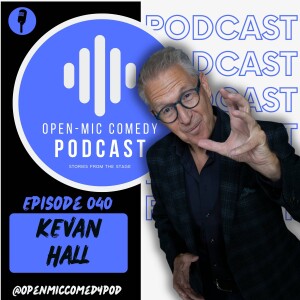 040 - Talking the Talk on Stage with Kevan Hall