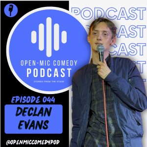 044 - Growing up on Stage with Declan Evans