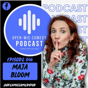 046 - Acting, Comedy and Jazz around the Planet with Maja Bloom