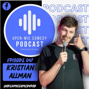 047 - Gigs, Gongs, and Gimps with Kristian Allman