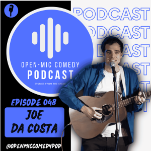 048 - Punchlines & Power Chords: A Musical Comedy Journey with Joe Da Costa