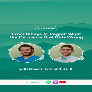 EP65: From Ribeye to Regret: What the Carnivore Diet Gets Wrong
