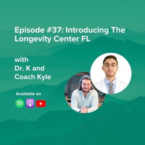 E37: The Longevity Center FL