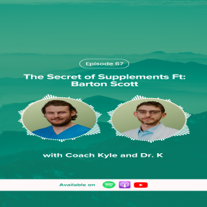 Episode 67: The Secret of Supplements Ft: Barton Scott