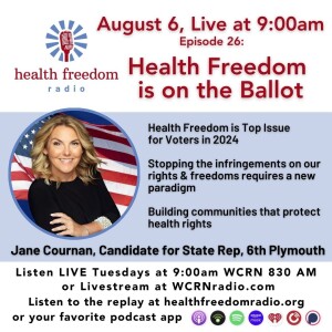 #26: Health Freedom is on the Ballot with Jane Cournan