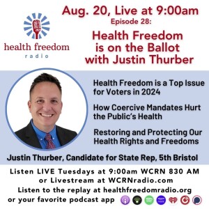 #28: Health Freedom on the Ballot with Justin Thurber