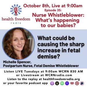 #35: Nurse Whistleblower: What is Happening to Our Babies?