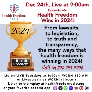 #46: Health Freedom Wins in 2024