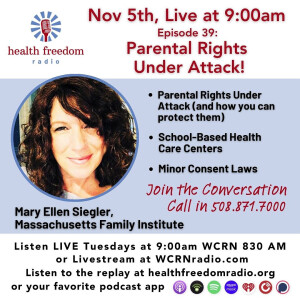 #39 Parental Rights Under Attack with Mary Ellen Siegler