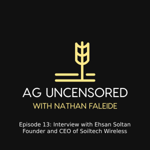 Episode 13: Interview with Ehsan Soltan, Founder and CEO of Soiltech Wireless