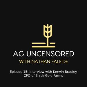 Episode 15 - Interview with Kerwin Bradley CPO of Black Gold Farms