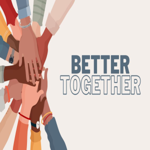 Better Together (week 4)