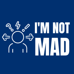 I'm Not Mad (week 3)