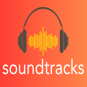 Soundtracks (week 4)