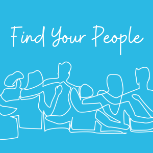 Find Your People (week 5)
