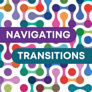 Navigating Transitions (week 5)