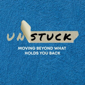 Unstuck (week 1)