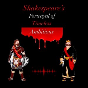 From Early Modern Stage to Modernity: A Study of Ambitions in Shakespeare’s Iago and Macbeth by Mahnoor