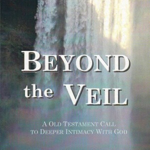 Beyond the Veil -3- Anointed and called by God