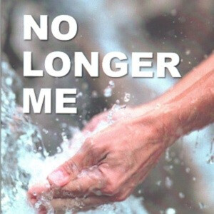 No Longer Me -12- Be Filled With the Holy Spirit (Ephesians 5:18)