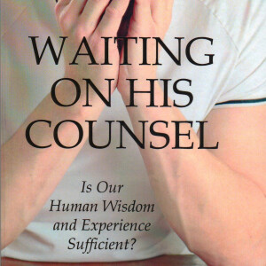 02 - The Command to Seek His Counsel