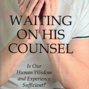 8 - The Blessing of His Counsel