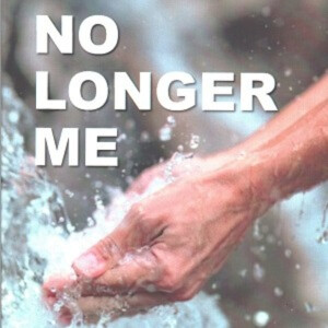 No Longer Me -1- Crucified with Christ