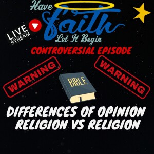 Differences of Opinions ”Religion vs Religion”