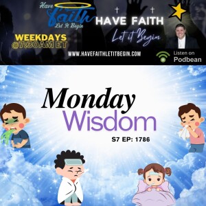 S7Ep:1786 Monday Wisdom