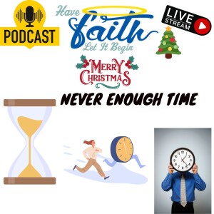 Never Enough Time