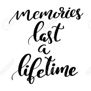 Memories Last A Lifetime