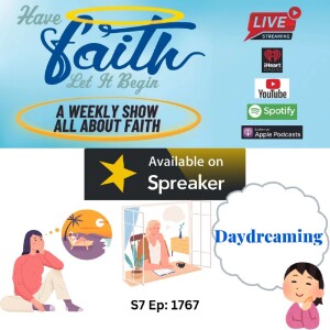 S7Ep:1767 Daydreaming