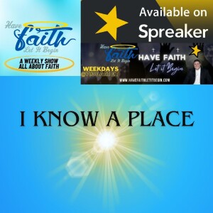 I know a place