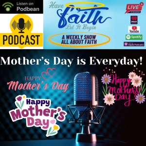Everyday is Mother's Day: Embracing the Joy of Mom