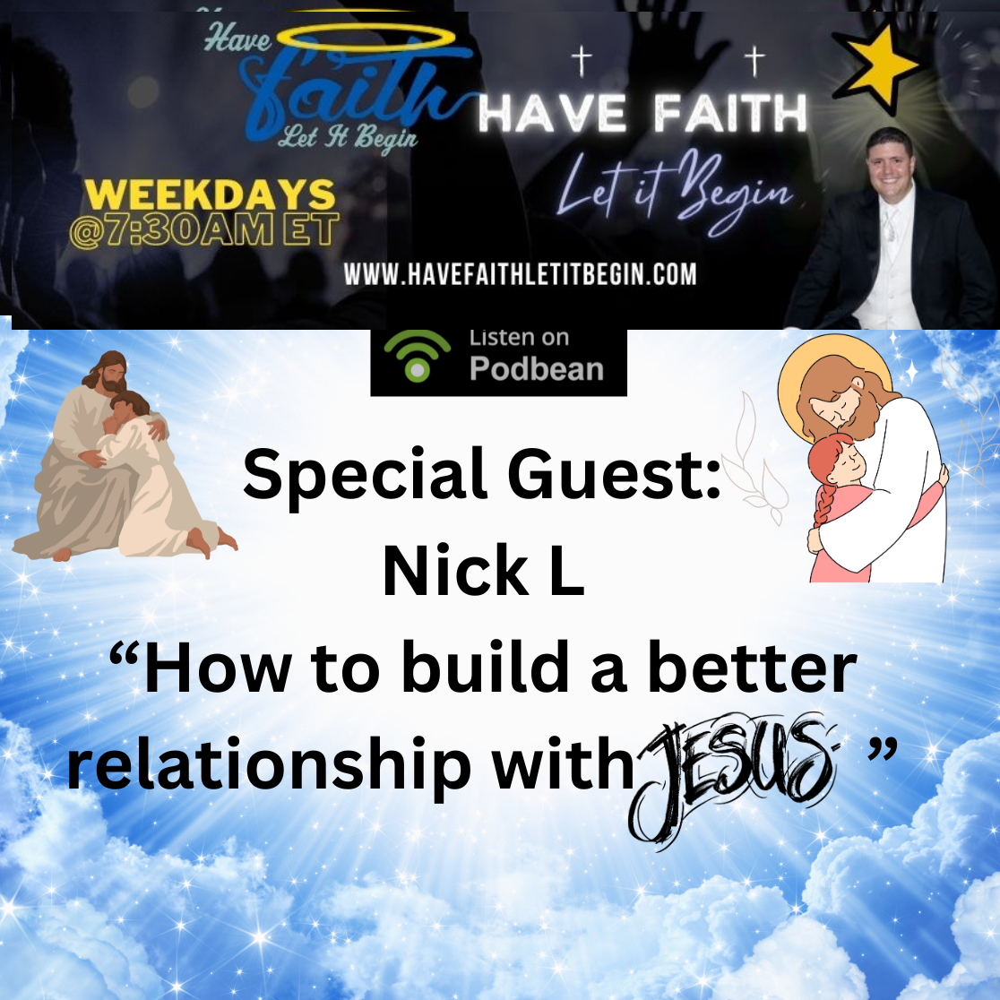 How to build a better relationship with Jesus Special Guest Nick L