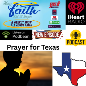 Prayers for Texas: Navigating Tragedy with Faith