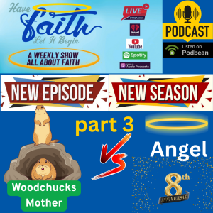 S8 Ep: 2031 Woodchuck's Mother vs Angel