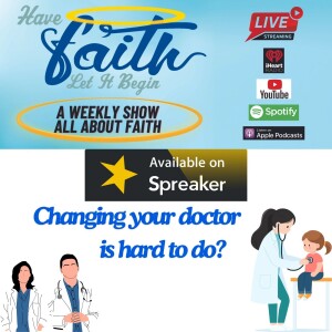 S7Ep:1744 Changing your doctor is hard to do