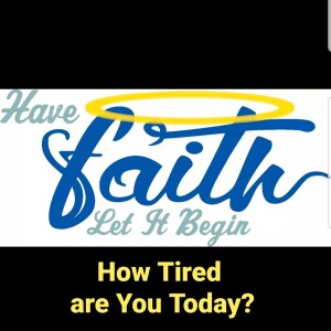 How Tired are You Today?