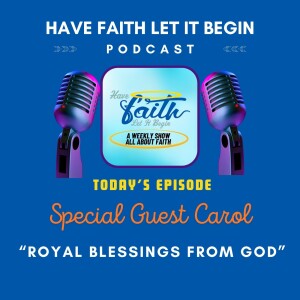 Royal Blessings from God By Carol