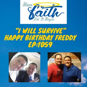 Ep1059: I will Survive