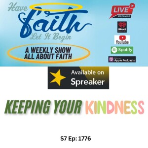 S7Ep:1776 Keeping your Kindness